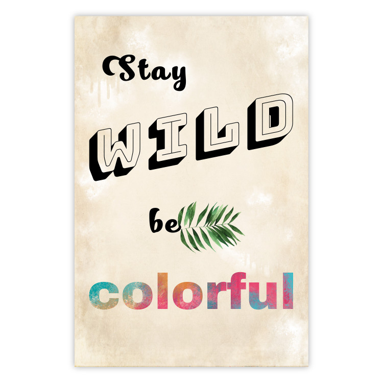 Wall Poster Stay Wild Be Colorful - colorful English text on a beige background 128923