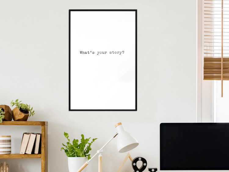 Wall Poster What's your story? - black and white minimalist composition with text 117033 additionalImage 4