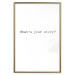 Wall Poster What's your story? - black and white minimalist composition with text 117033 additionalThumb 20