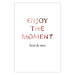 Poster Enjoy the Moment - English text with a pink motif on a white background 122943 additionalThumb 25