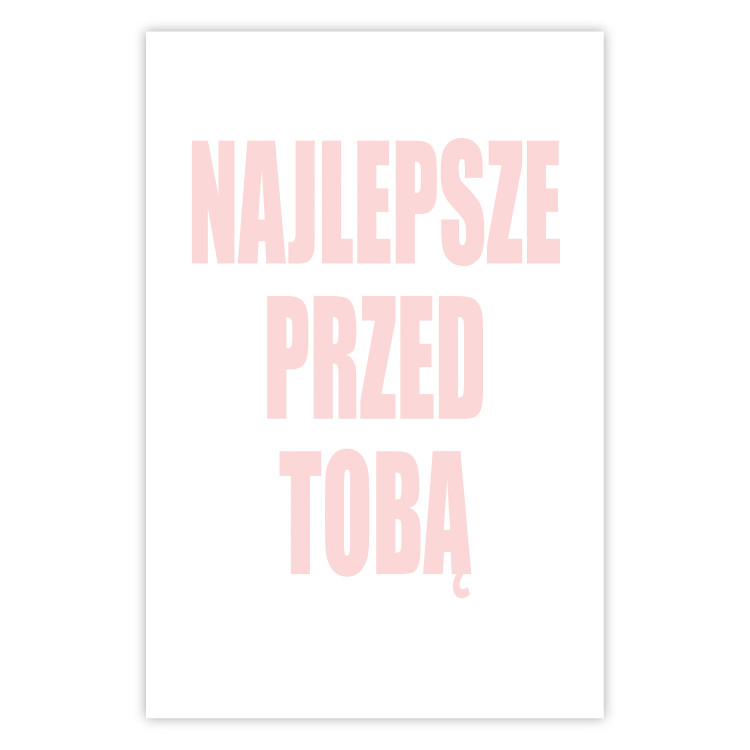 Wall Poster The Best Is Yet to Come - pink text in Polish on a white background 122853