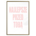 Wall Poster The Best Is Yet to Come - pink text in Polish on a white background 122853 additionalThumb 16