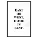 Poster Home Is Best - big black English texts on a white background 122953 additionalThumb 15