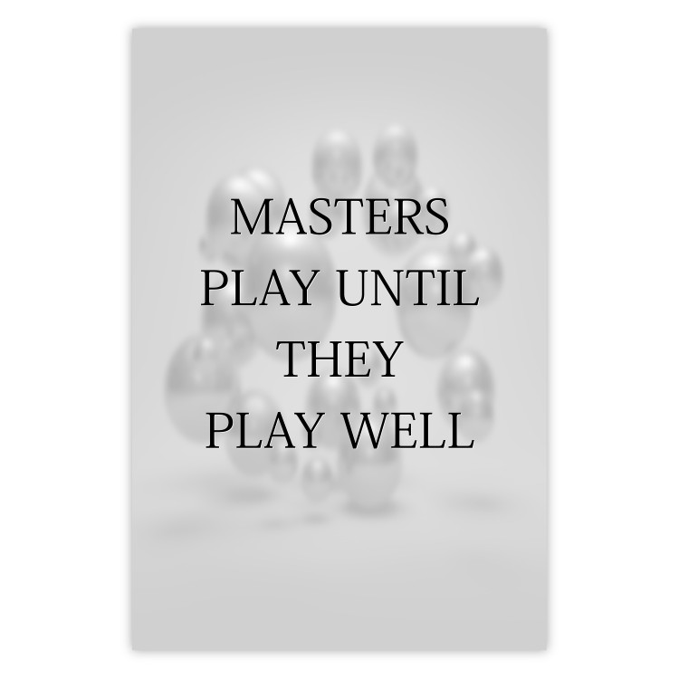 Poster Masters Play Until They Play Well - English quote on a gray background 122863