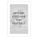 Poster Masters Play Until They Play Well - English quote on a gray background 122863 additionalThumb 19