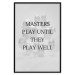Poster Masters Play Until They Play Well - English quote on a gray background 122863 additionalThumb 18
