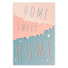 Wall Poster Sign: Home Sweet Home - English inscription on pastel background 127963