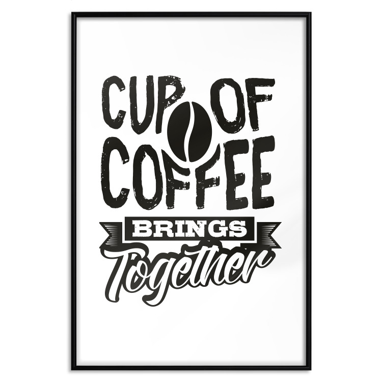 Poster Cup of Coffee Brings Together - black and white text and a coffee bean 114683 additionalImage 17