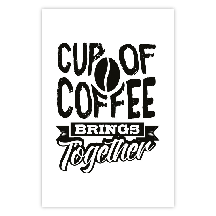 Poster Cup of Coffee Brings Together - black and white text and a coffee bean 114683 additionalImage 19