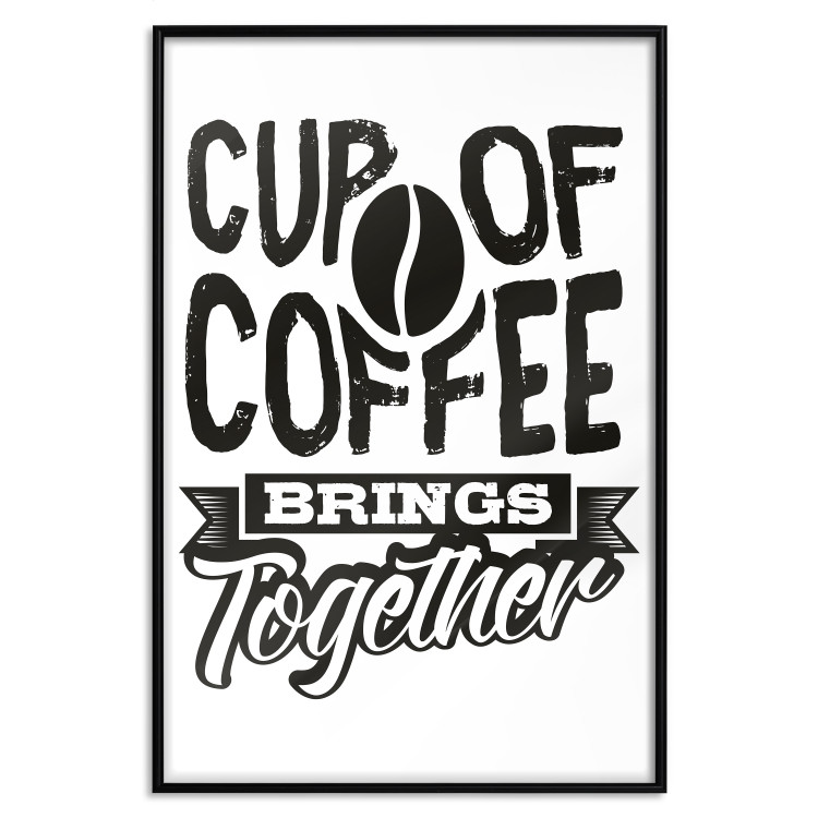 Poster Cup of Coffee Brings Together - black and white text and a coffee bean 114683 additionalImage 24