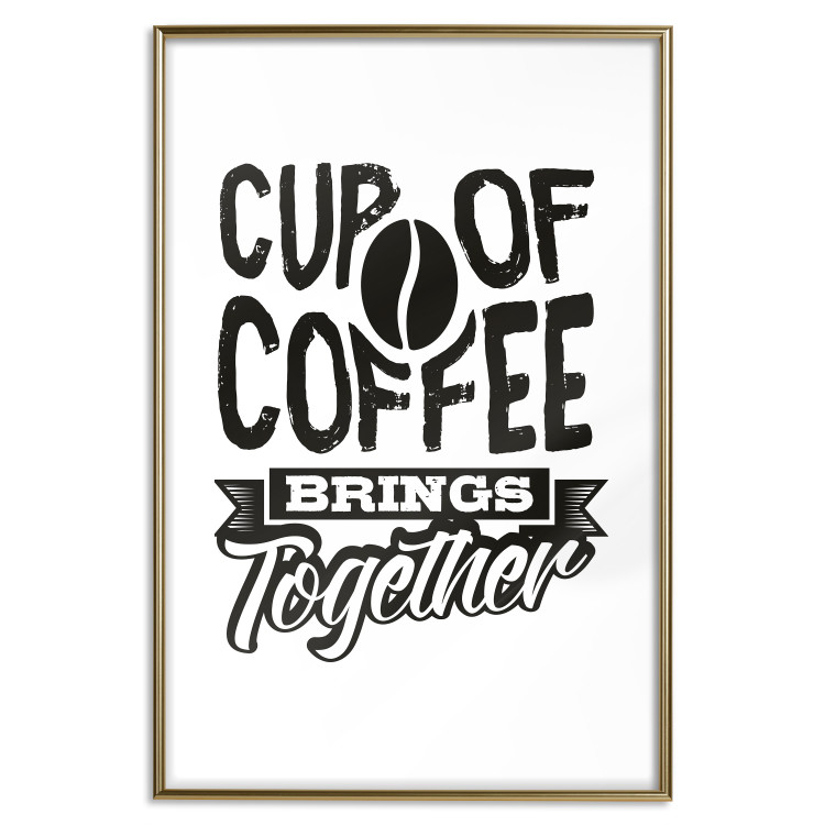 Poster Cup of Coffee Brings Together - black and white text and a coffee bean 114683 additionalImage 14