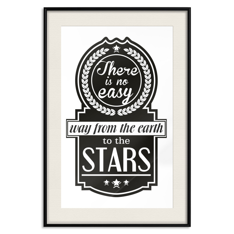 Poster There Is No Easy Way from the Earth to the Stars - black and white texts 114693 additionalImage 18