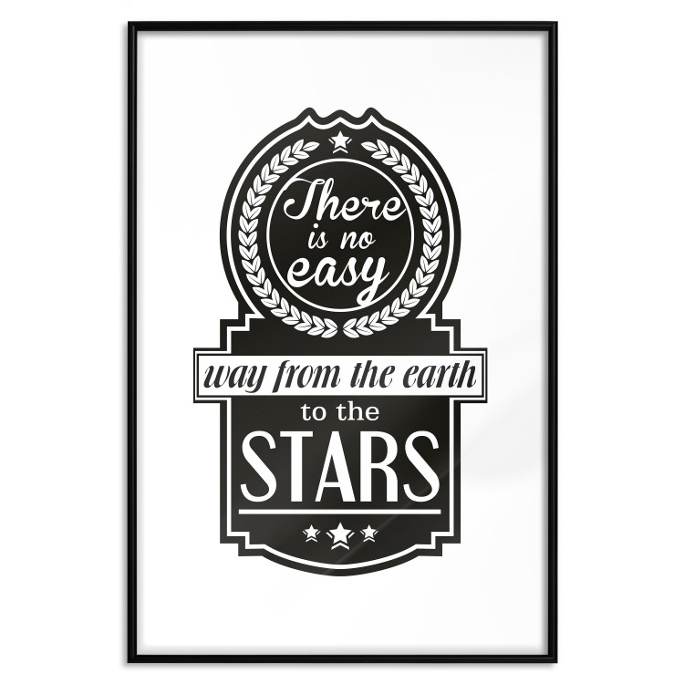 Poster There Is No Easy Way from the Earth to the Stars - black and white texts 114693 additionalImage 17