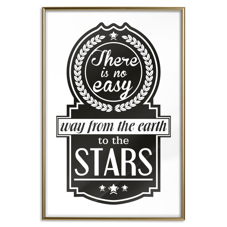 Poster There Is No Easy Way from the Earth to the Stars - black and white texts 114693 additionalImage 20