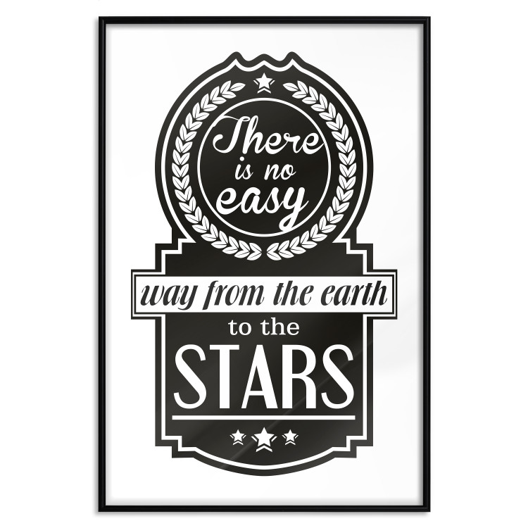 Poster There Is No Easy Way from the Earth to the Stars - black and white texts 114693 additionalImage 24