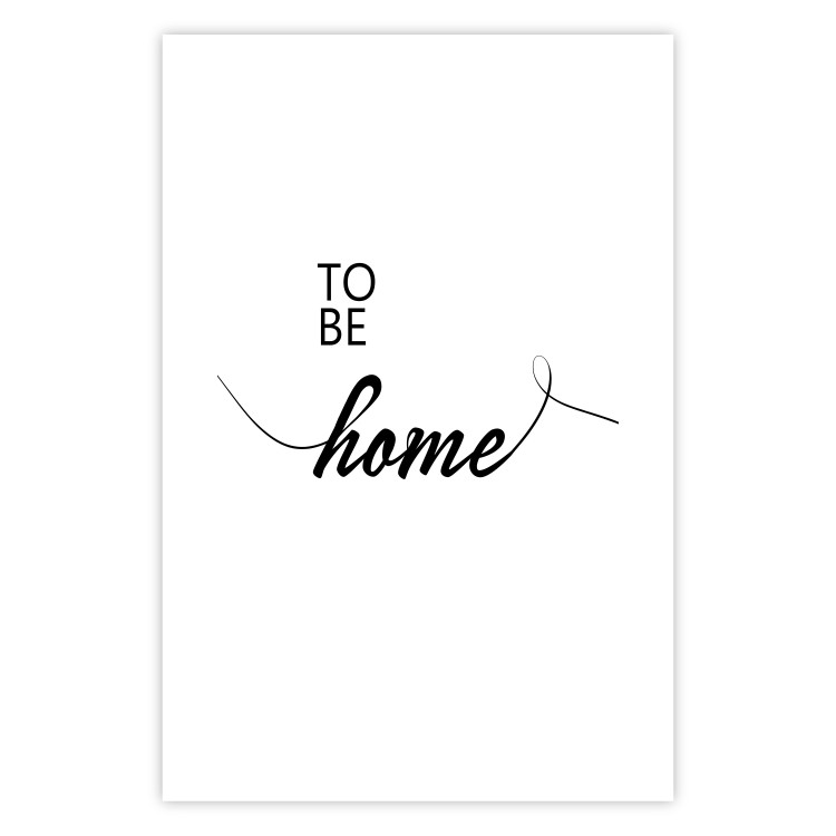 Poster To Be Home - black English text on a contrasting white background 125793 additionalImage 19