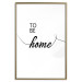 Poster To Be Home - black English text on a contrasting white background 125793 additionalThumb 16