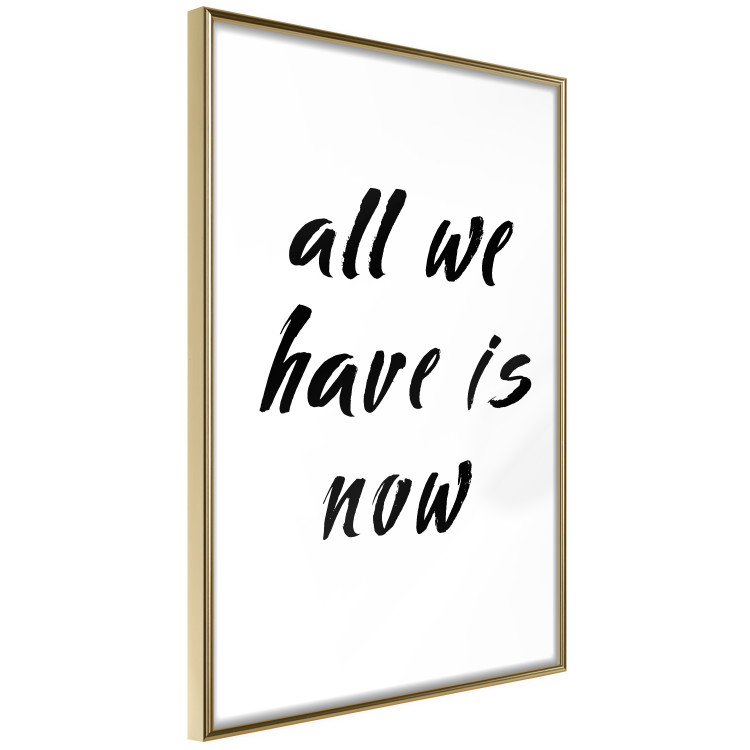 Poster All We Have Is Now - black English inscriptions on a white background 126824 additionalImage 12
