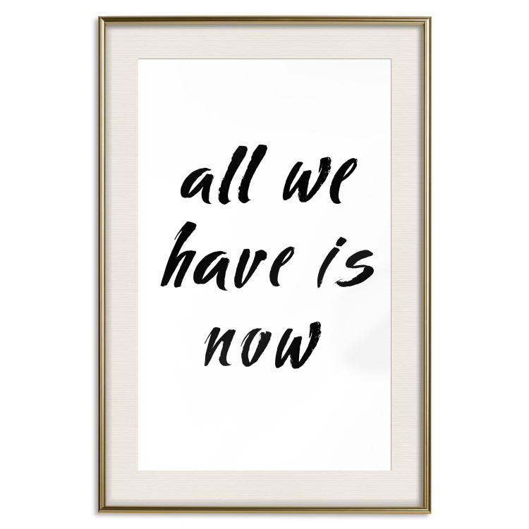 Poster All We Have Is Now - black English inscriptions on a white background 126824 additionalImage 20