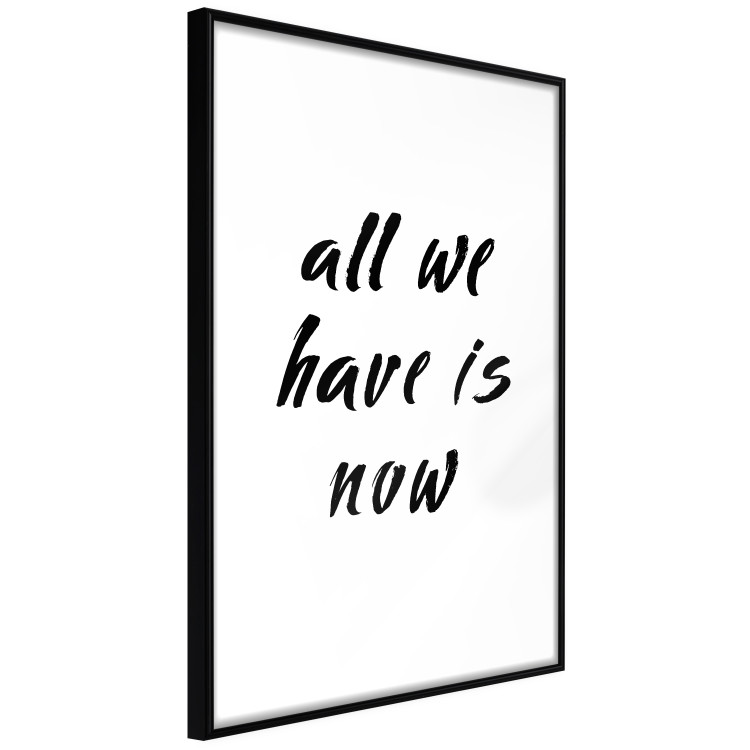Poster All We Have Is Now - black English inscriptions on a white background 126824 additionalImage 8