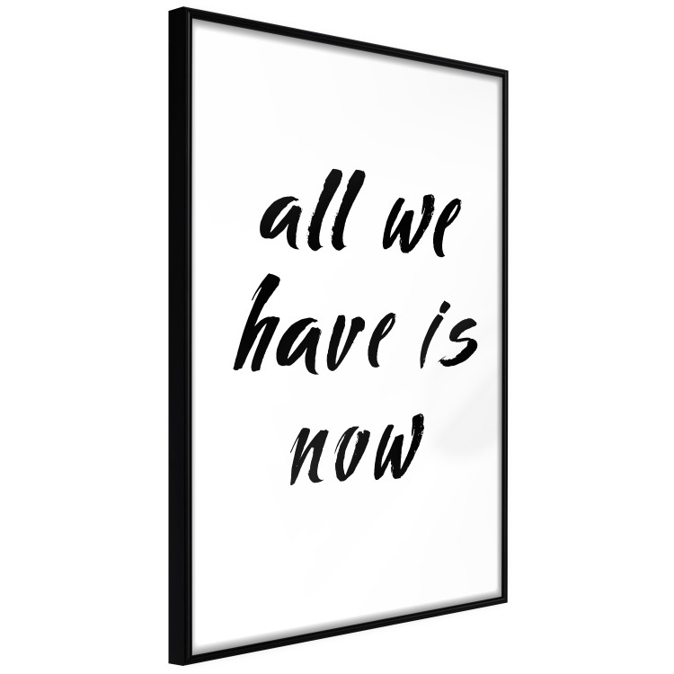 Poster All We Have Is Now - black English inscriptions on a white background 126824 additionalImage 13