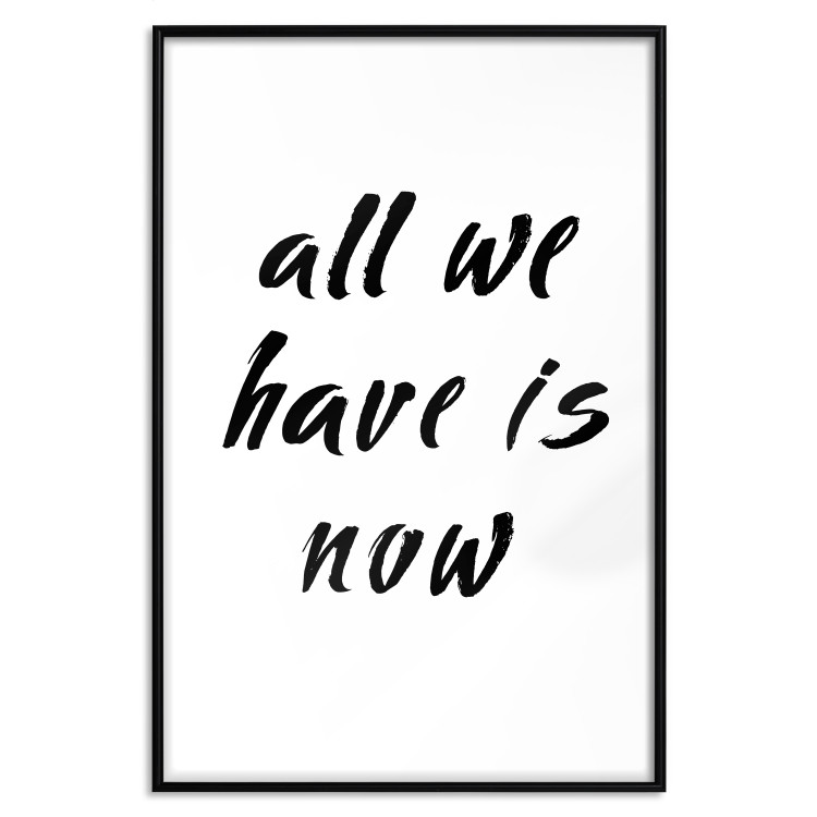 Poster All We Have Is Now - black English inscriptions on a white background 126824 additionalImage 18