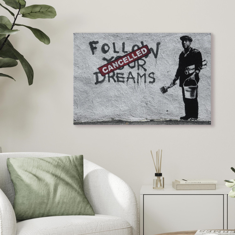 Canvas Follow Your Dreams Cancelled by Banksy - urban street art with texts 132424 additionalImage 11
