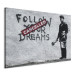 Canvas Follow Your Dreams Cancelled by Banksy - urban street art with texts 132424 additionalThumb 2
