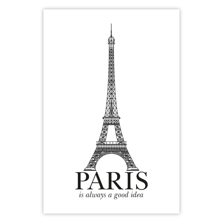 Wall Poster Paris is Always a Good Idea - black and white composition with the Eiffel Tower 114634