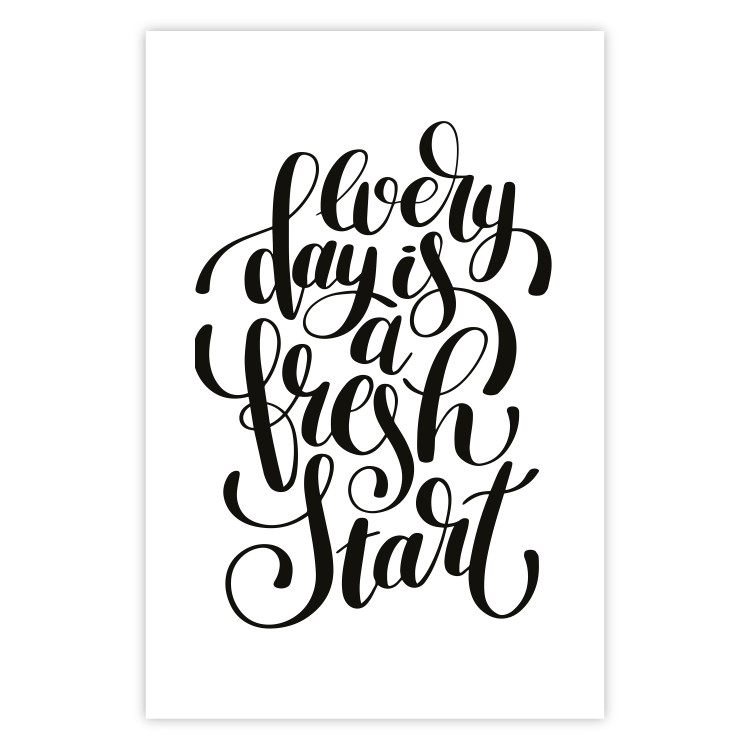 Wall Poster Every Day a Fresh Start - black and white motivational English quote 114654 additionalImage 26