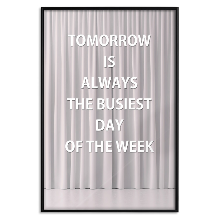 Poster Tomorrow Is Always the Bussiest Day of the Week - English texts 122864 additionalImage 24