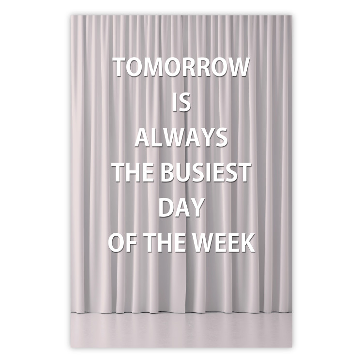 Poster Tomorrow Is Always the Bussiest Day of the Week - English texts 122864