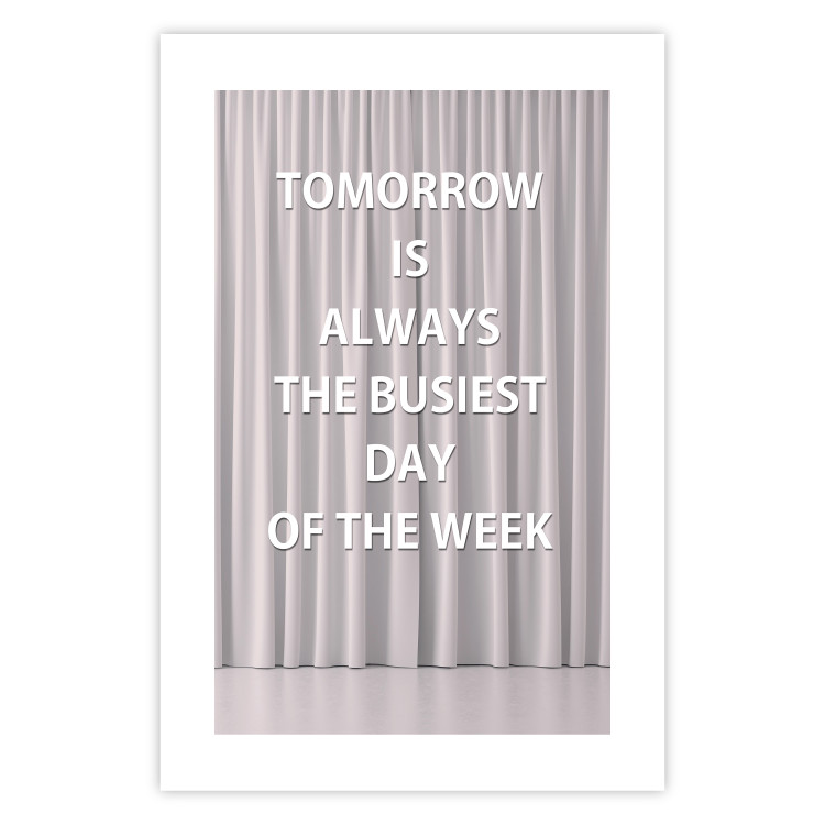 Poster Tomorrow Is Always the Bussiest Day of the Week - English texts 122864 additionalImage 19