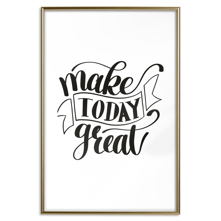 Poster Make Today Great - black motivational English text on a white background 114674 additionalImage 27