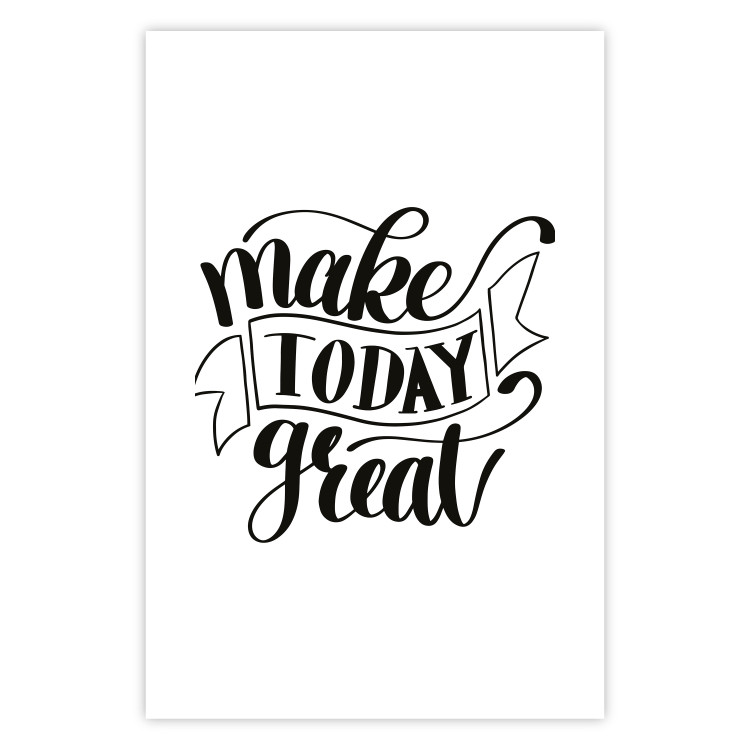 Poster Make Today Great - black motivational English text on a white background 114674 additionalImage 15