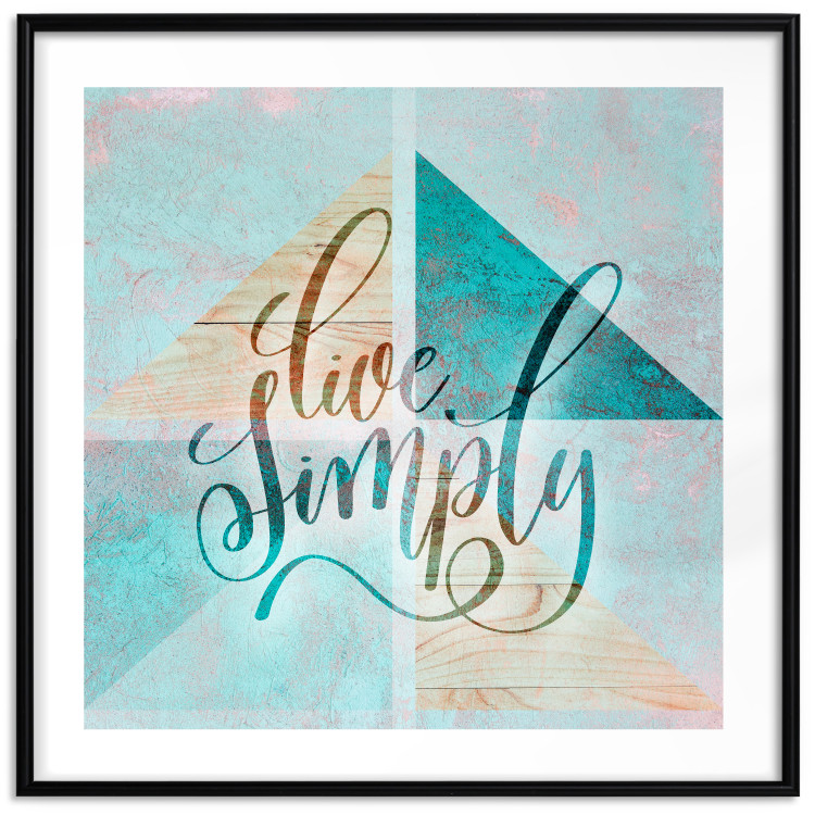 Poster Live simply (square) - English text on a background with triangles and wood 116374 additionalImage 27