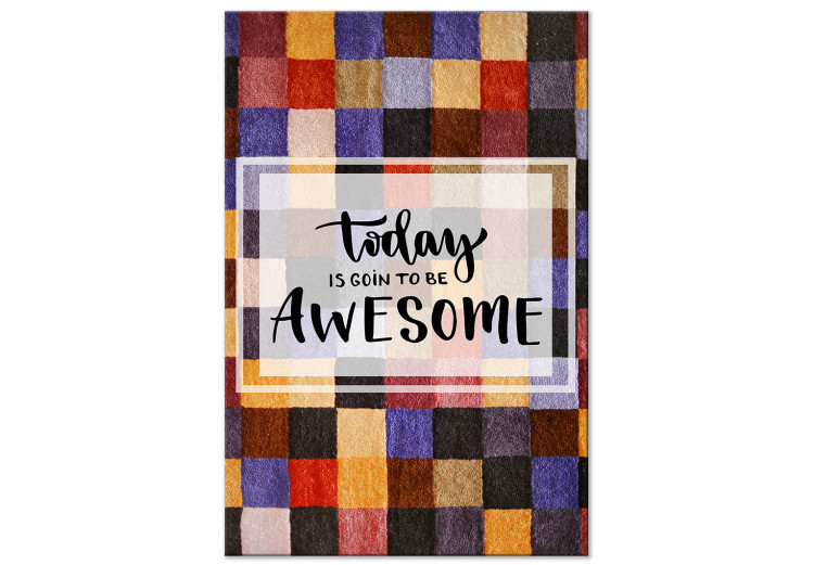 Canvas Art Print Today Is Goin To Be Awesome (1 Part) Vertical 116984