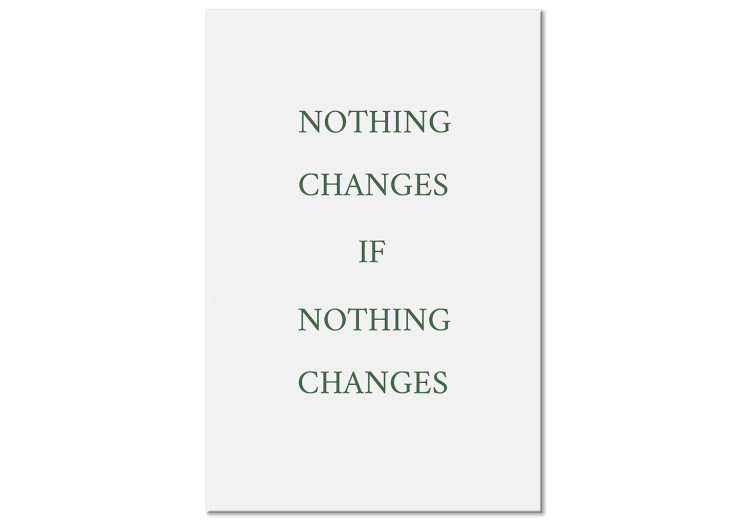 Canvas Print Nothing changes if nothing changes - inscription in English 137215