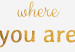 Wall Poster Love Is Where You Are - golden heart and romantic English text 125235 additionalThumb 8