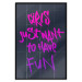 Poster Girls Just Want to Have Fun - English inscription in graffiti style 124445 additionalThumb 21