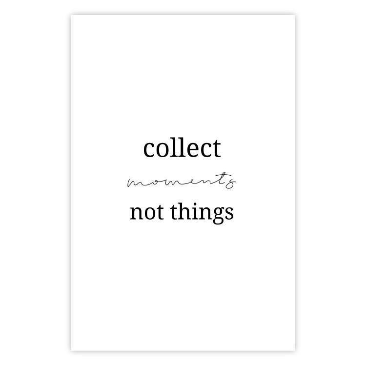Poster Collect Moments Not Things - Minimalist Typography on a White Background 146145 additionalImage 23