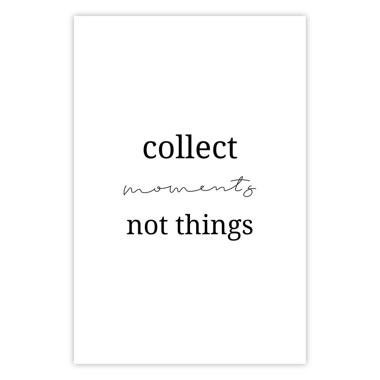 Poster Collect Moments Not Things - Minimalist Typography on a White Background 146145