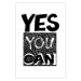 Poster Yes you can - black and white composition with texts on a patterned background 116365 additionalThumb 25