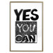 Poster Yes you can - black and white composition with texts on a patterned background 116365 additionalThumb 16