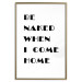 Poster Be naked when I come home - simple black and white composition with texts 118375 additionalThumb 20
