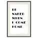 Poster Be naked when I come home - simple black and white composition with texts 118375 additionalThumb 18