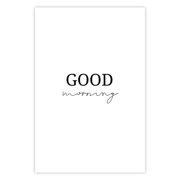 Wall Poster Good Morning - Positive Minimalist Sentence on a White Background 146175 additionalImage 23