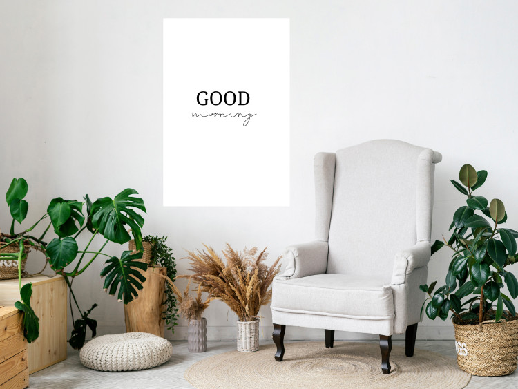 Wall Poster Good Morning - Positive Minimalist Sentence on a White Background 146175 additionalImage 10
