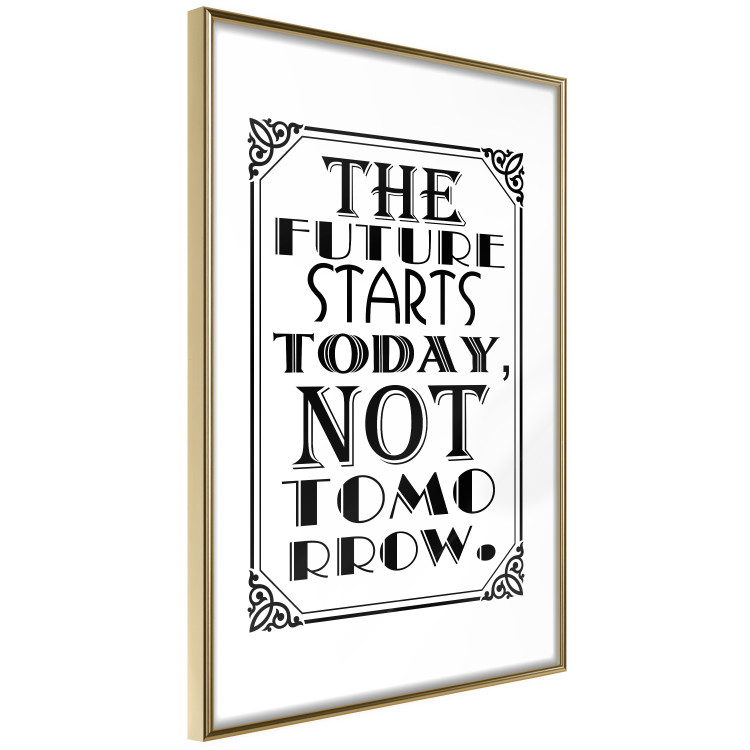 Poster The Future Starts Today Not Tomorrow - motivational black and white text 114685 additionalImage 6