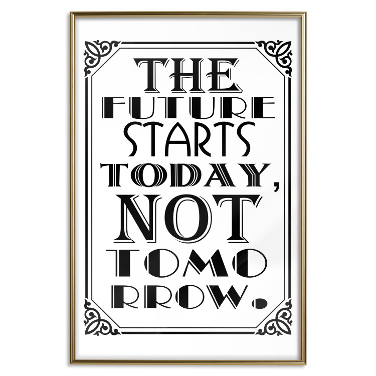 Poster The Future Starts Today Not Tomorrow - motivational black and white text 114685 additionalImage 19